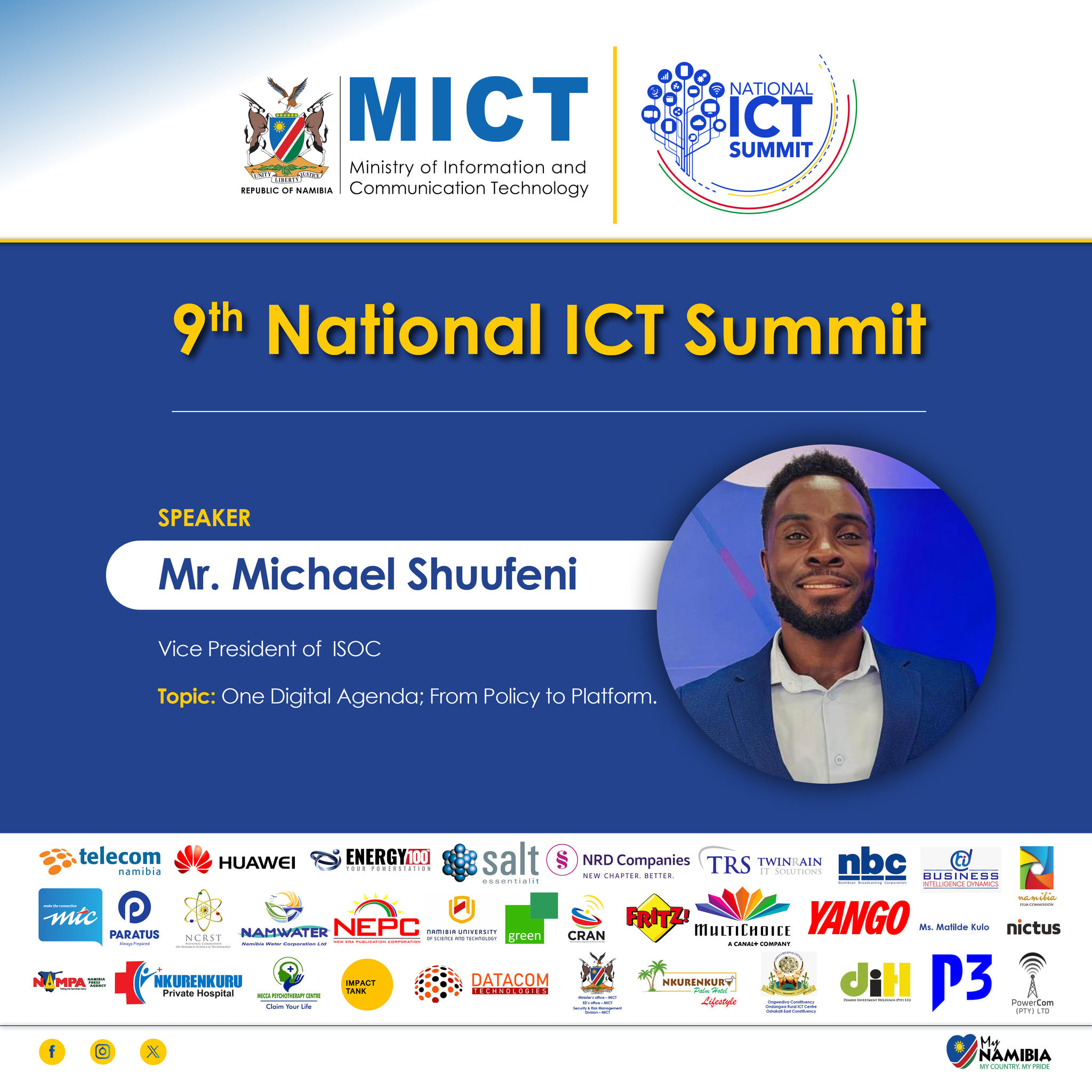 Mr. Michael Shuufeni, Speaker. Vice President of ISOC. Topic: One Digital Agenda; From Policy to Platform