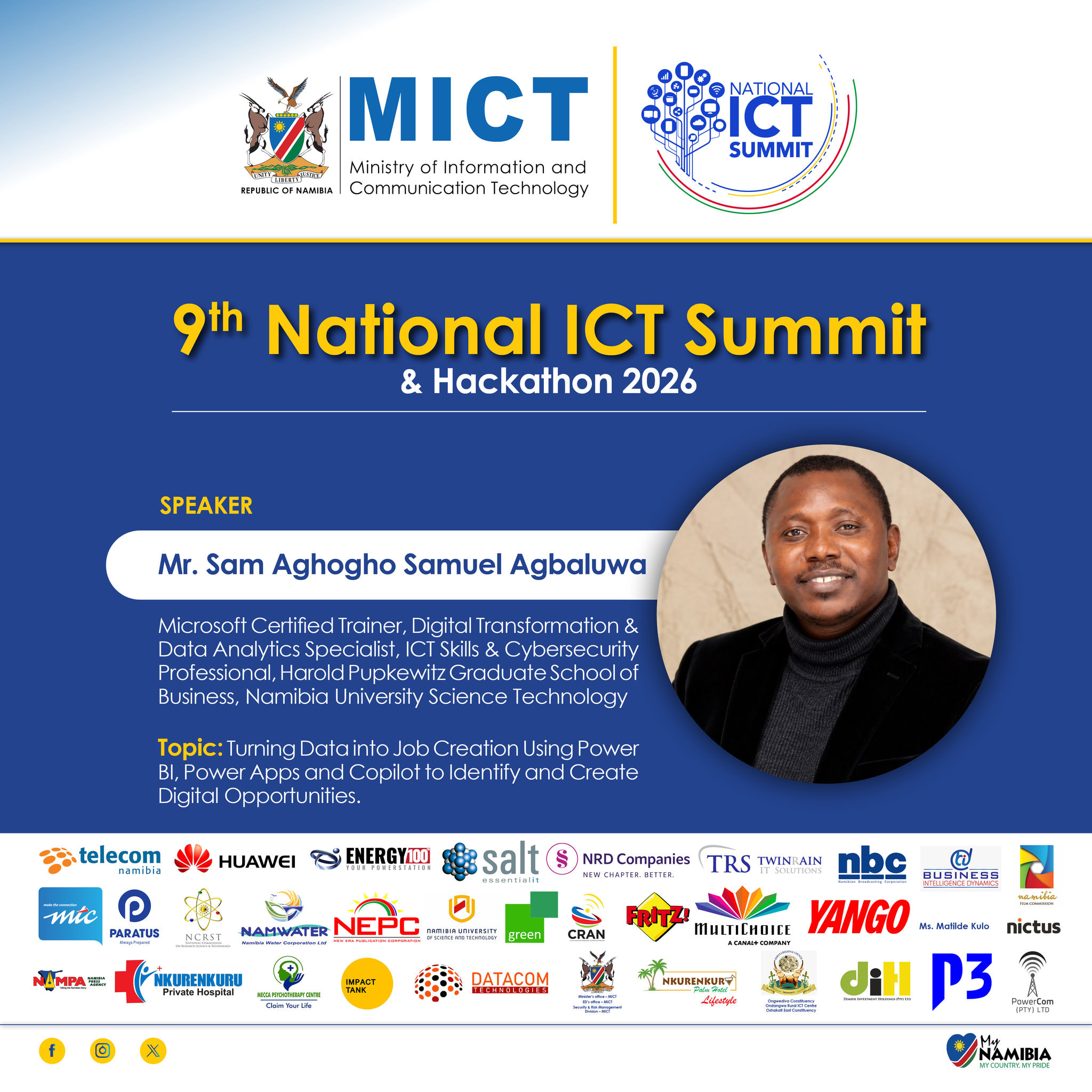Mr. Sam Aghogho Samuel Agbaluwa, Speaker. Microsoft Certified Trainer, Digital Transformation & Data Analytics Specialist, ICT Skills & Cybersecurity Professional, Harold Pupkewitz Graduate School of Business, Namibia University of Science and Technology. Topic: Turning Data into Job Creation Using Power BI, Power Apps and Copilot to Identify and Create Digital Opportunities